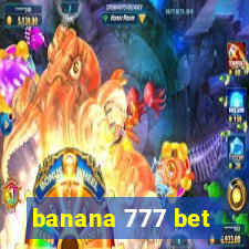 banana 777 bet